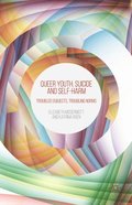 Queer Youth, Suicide and Self-Harm
