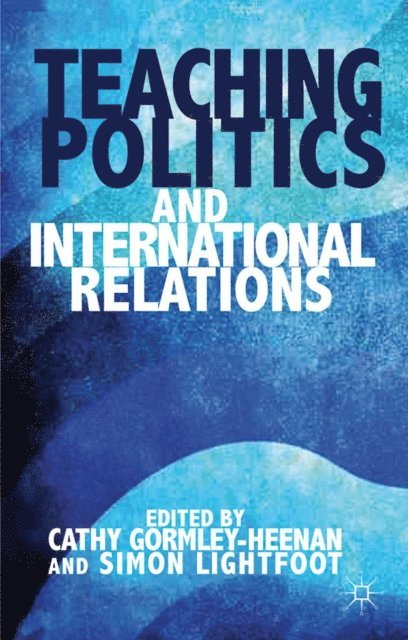 C. Gormley-Heenan - Teaching Politics and International Relations, E-bok