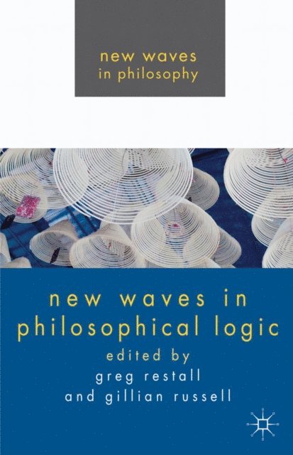 G. Russell, G. Restall - New Waves in Philosophical Logic, E-bok