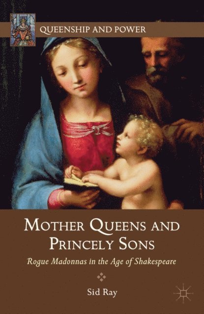 S. Ray - Mother Queens and Princely Sons, E-bok