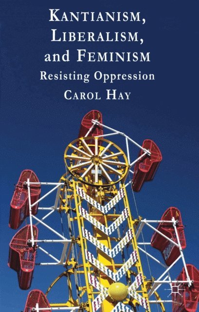 C. Hay - Kantianism, Liberalism, and Feminism, E-bok