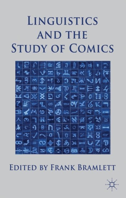 Frank Bramlett - Linguistics and the Study of Comics, E-bok