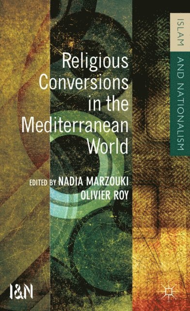 O. Roy, N. Marzouki - Religious Conversions in the Mediterranean World, E-bok