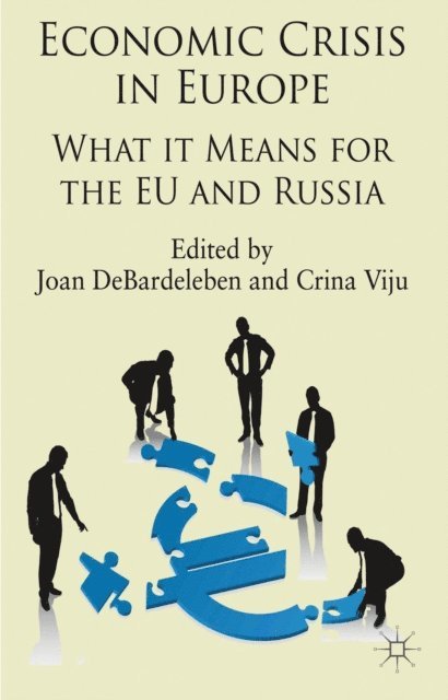 C. Viju, J. DeBardeleben - Economic Crisis in Europe, E-bok