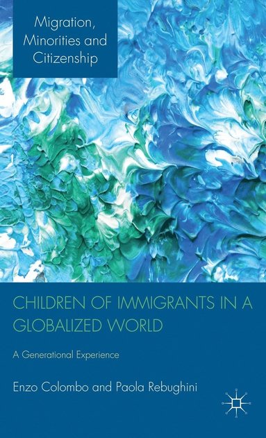 Children of Immigrants in a Globalized World av E Colombo, P Rebughini