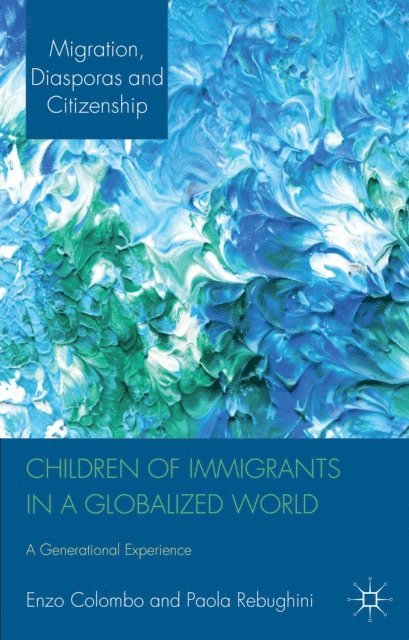 P. Rebughini, E. Colombo - Children of Immigrants in a Globalized World, E-bok