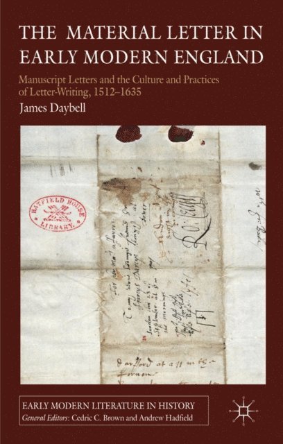 J. Daybell - Material Letter in Early Modern England, E-bok