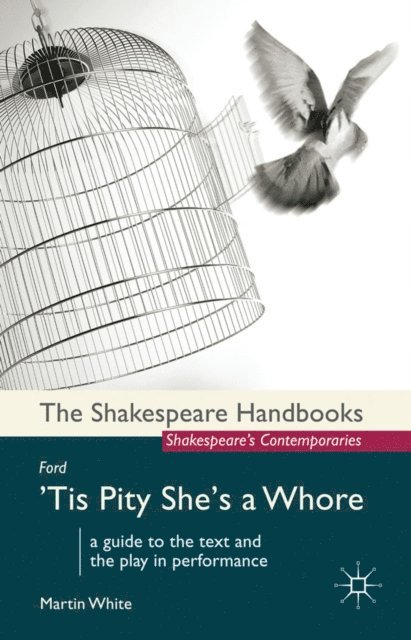 Martin White - Ford: 'Tis Pity She's a Whore, E-bok