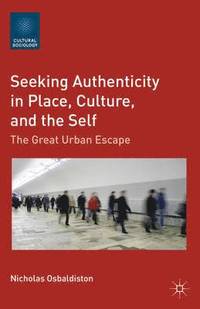 Seeking Authenticity in Place, Culture, and the Self