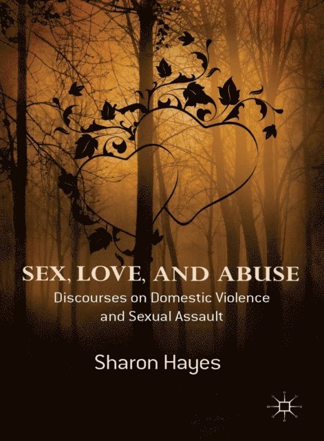 Sharon Hayes - Sex, Love and Abuse, E-bok
