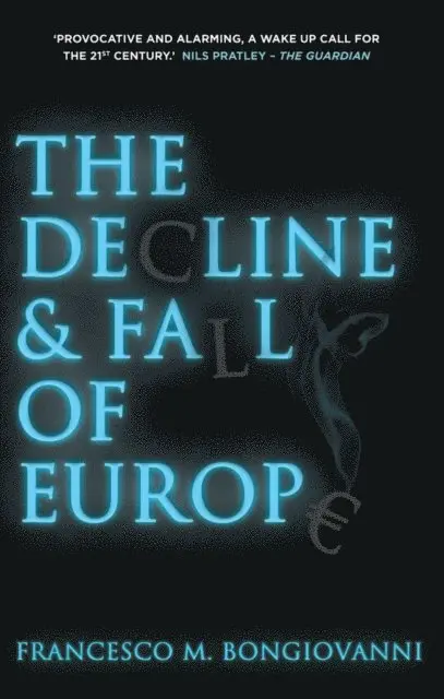 Francesco M. Bongiovanni - Decline and Fall of Europe, E-bok. Tillgänglighet: Lägg i varukorg