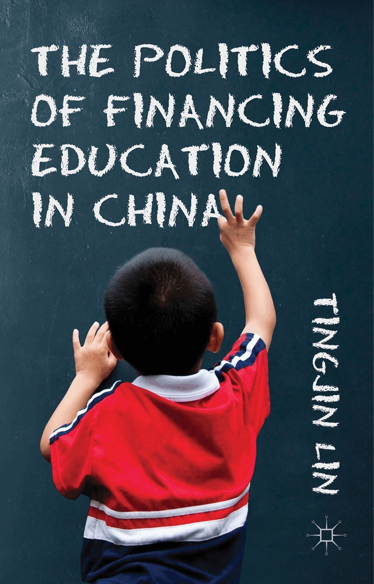 T. Lin - Politics of Financing Education in China, Inbunden