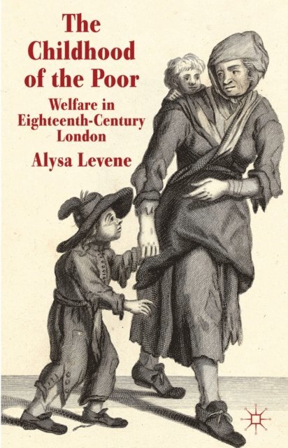A. Levene - Childhood of the Poor, E-bok