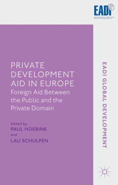 Paul Hoebink, L. Schulpen - Private Development Aid in Europe, E-bok