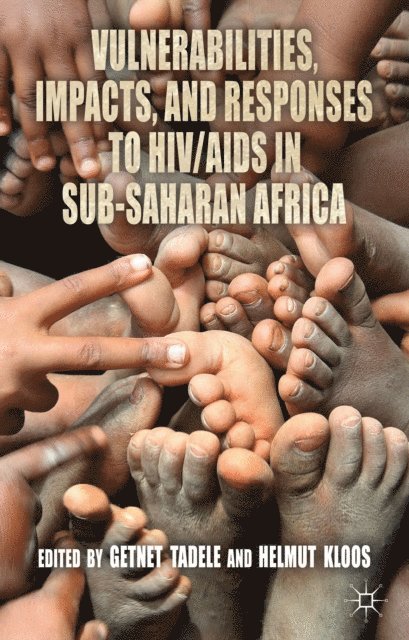Helmut Kloos, Getnet Tadele - Vulnerabilities, Impacts, and Responses to HIV/AIDS in Sub-Saharan Africa, E-bok