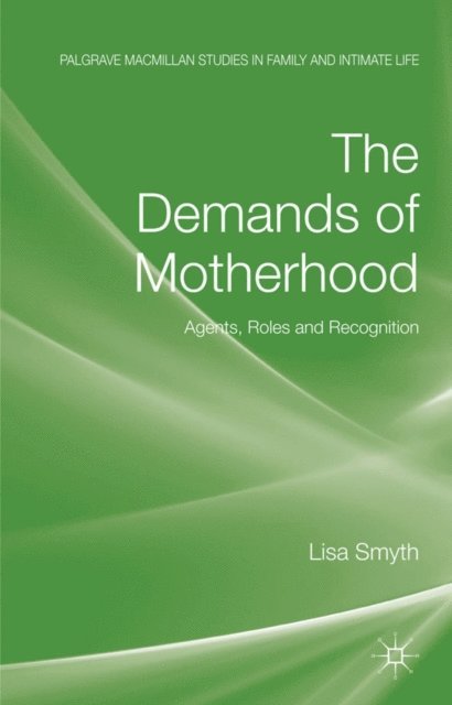 L. Smyth - Demands of Motherhood, E-bok