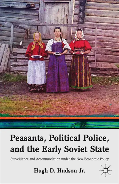 H. Hudson - Peasants, Political Police, and the Early Soviet State, E-bok. Tillgänglighet: Lägg i varukorg