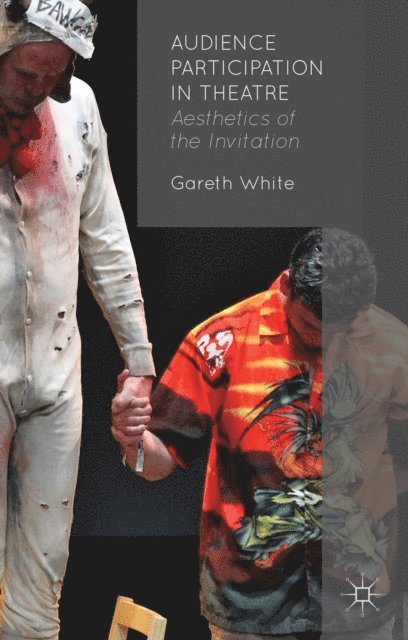 G. White - Audience Participation in Theatre, E-bok