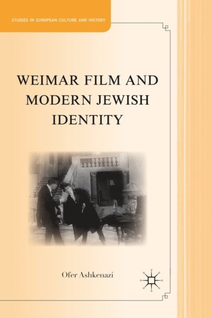 O. Ashkenazi - Weimar Film and Modern Jewish Identity, E-bok