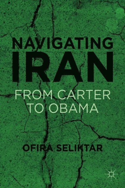 O. Seliktar - Navigating Iran, E-bok