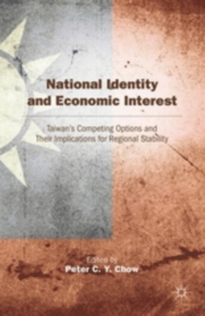 P. Chow - National Identity and Economic Interest, E-bok
