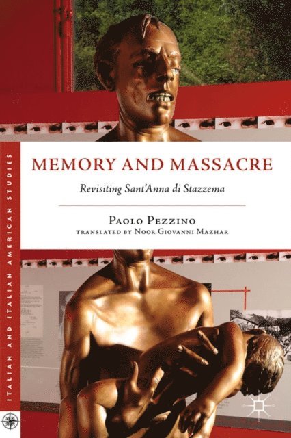 P. Pezzino - Memory and Massacre, E-bok