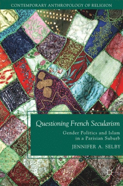 Jennifer Selby - Questioning French Secularism, E-bok