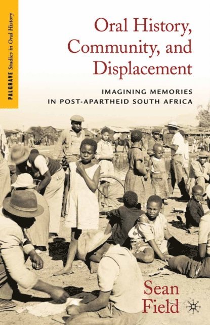 S. Field - Oral History, Community, and Displacement, E-bok