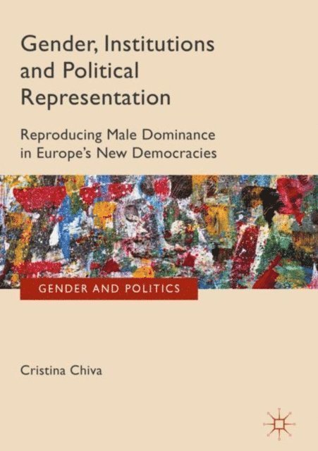 Cristina Chiva - Gender, Institutions and Political Representation, E-bok