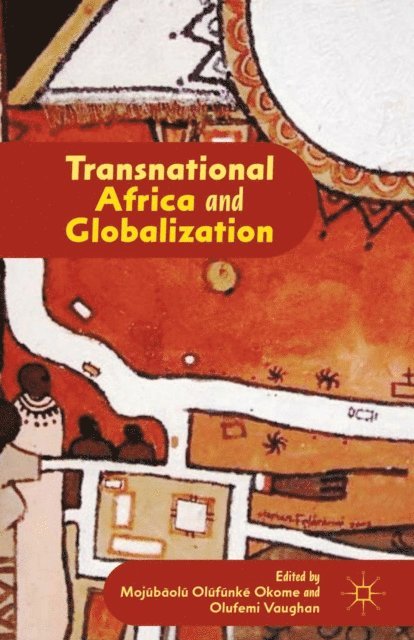 M. Okome - Transnational Africa and Globalization, E-bok. Tillgänglighet: Lägg i varukorg