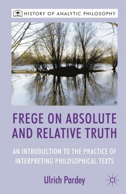 U. Pardey - Frege on Absolute and Relative Truth, E-bok