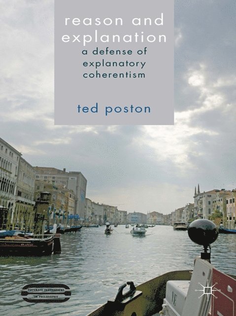 T. Poston - Reason and Explanation, E-bok