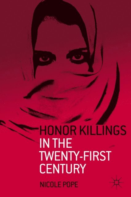 N. Pope - Honor Killings in the Twenty-First Century, E-bok. Tillgänglighet: Lägg i varukorg