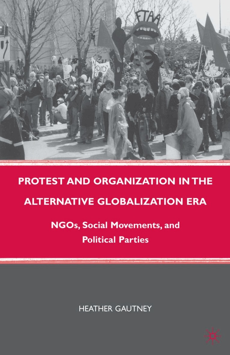 H. Gautney - Protest and Organization in the Alternative Globalization Era, Häftad. Tillgänglighet: Lägg i varukorg