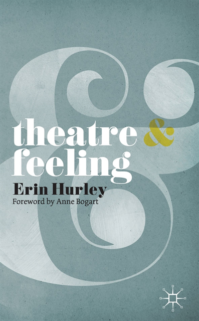 Anne Bogart, Erin Hurley - Theatre and Feeling, E-bok