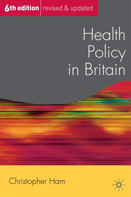 Christopher Ham - Health Policy in Britain, E-bok
