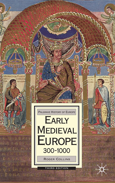 Roger Collins - Early Medieval Europe, 300-1000, E-bok