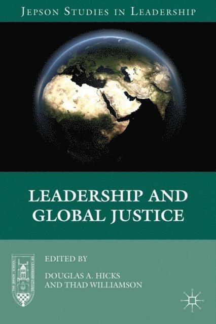 T. Williamson, D. Hicks - Leadership and Global Justice, E-bok