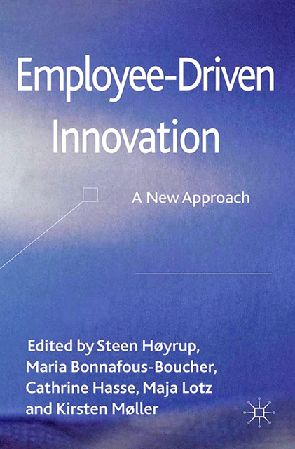 Kirsten Moller, Steen Hoyrup, M. Lotz, C. Hasse, M. Bonnafous-Boucher - Employee-Driven Innovation, E-bok