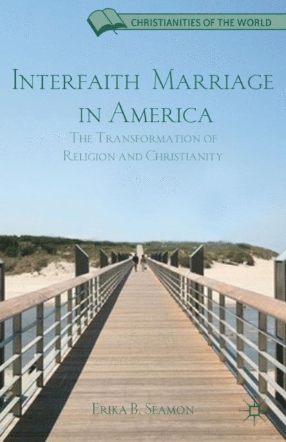 E. Seamon - Interfaith Marriage in America, E-bok