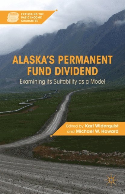 M. Howard, K. Widerquist - Alaska's Permanent Fund Dividend, E-bok