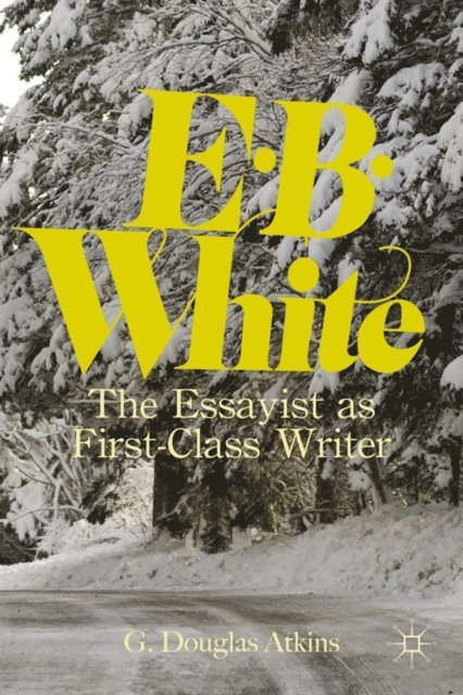 G. Atkins - E. B. White, E-bok