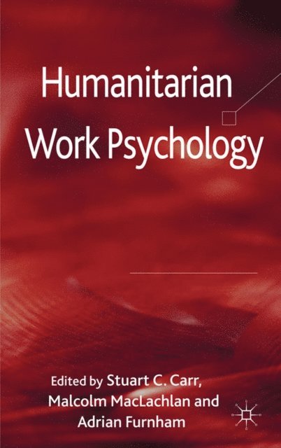 A. Furnham, M. MacLachlan, S. C Carr - Humanitarian Work Psychology, E-bok