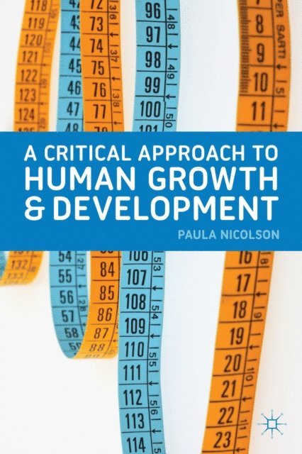 Paula Nicolson - Critical Approach to Human Growth and Development, E-bok