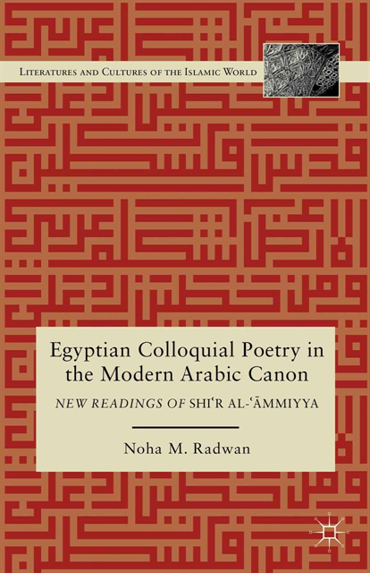 N. Radwan - Egyptian Colloquial Poetry in the Modern Arabic Canon, E-bok