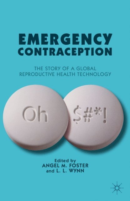 L. Wynn, A. Foster - Emergency Contraception, E-bok
