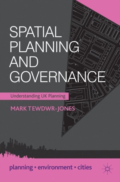 Mark Tewdwr-Jones - Spatial Planning and Governance, E-bok