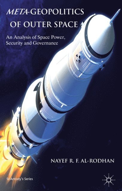N. Al-Rodhan - Meta-Geopolitics of Outer Space, E-bok