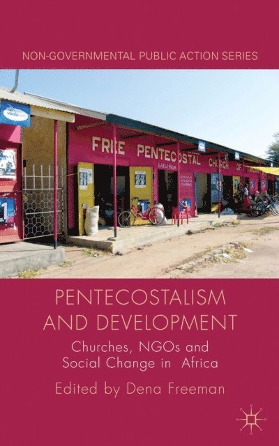 D. Freeman - Pentecostalism and Development, E-bok