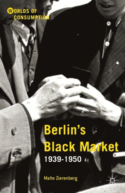 Malte Zierenberg - Berlin's Black Market, E-bok